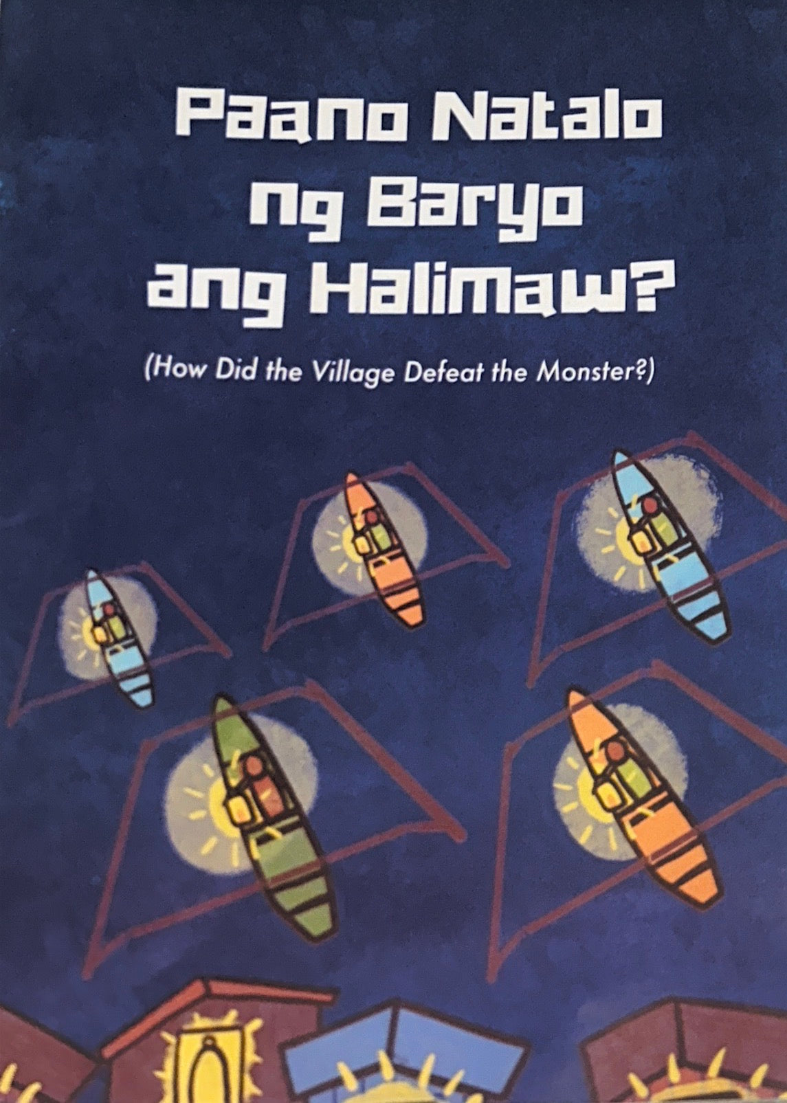 Paano Natalo ng Baryo ang Halimaw? (How Did the Village Defeat the Monster?)