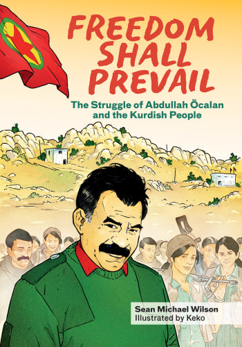 Freedom Shall Prevail: The Struggle of Abdullah Öcalan and the Kurdish People