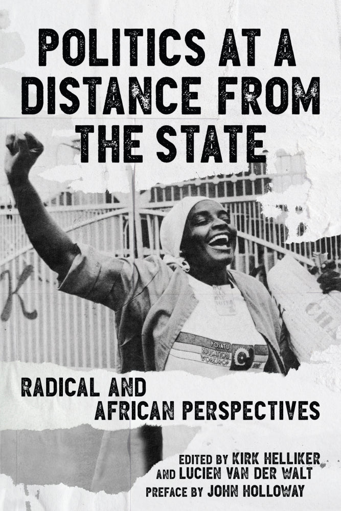 Politics At A Distance From The State: Radical and African Perspectives