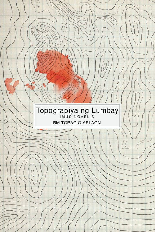 Topograpiya ng Lumbay: Imus Novel 6