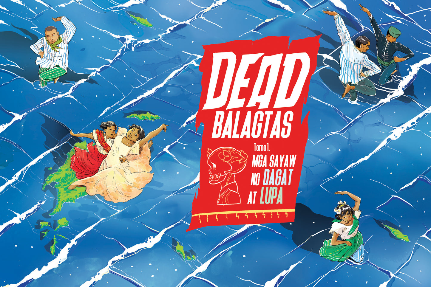 Dead Balagtas Tomo 1: Sayaw ng mga Dagat at Lupa
