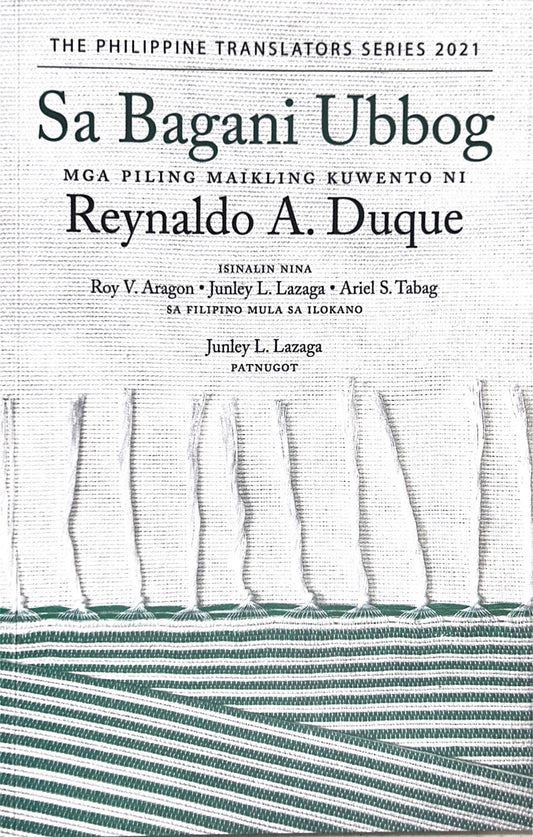 Sa Bagani Ubbog: Mga Piling Maikling Kuwento ni Reynaldo A. Duque