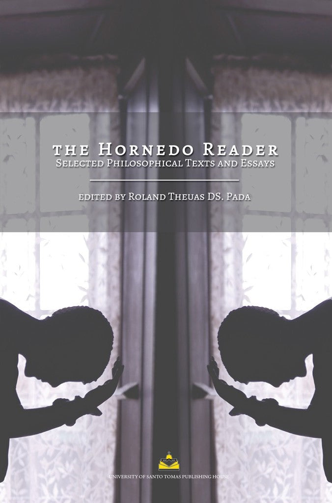 The Hornedo Reader: Selected Philosophical Texts and Essays