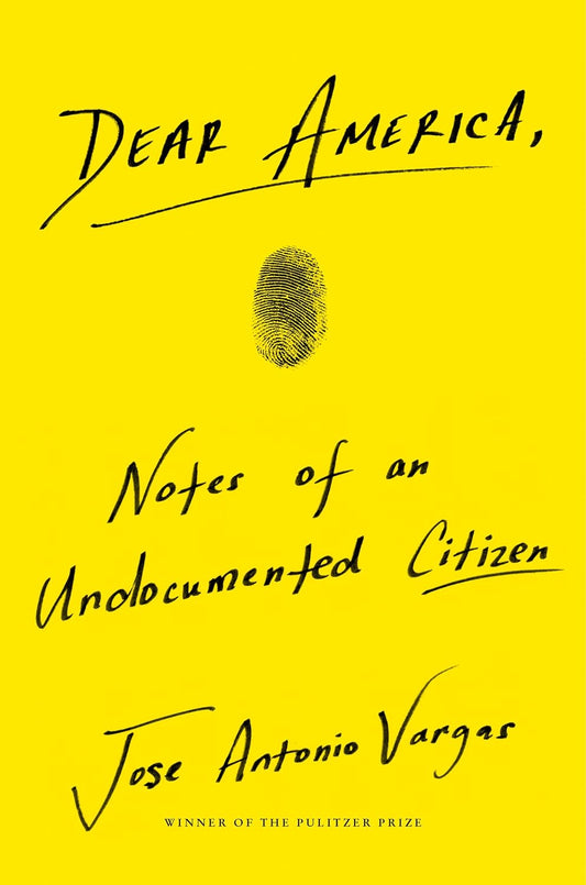 Dear America, Notes Of An Undocumented Citizen