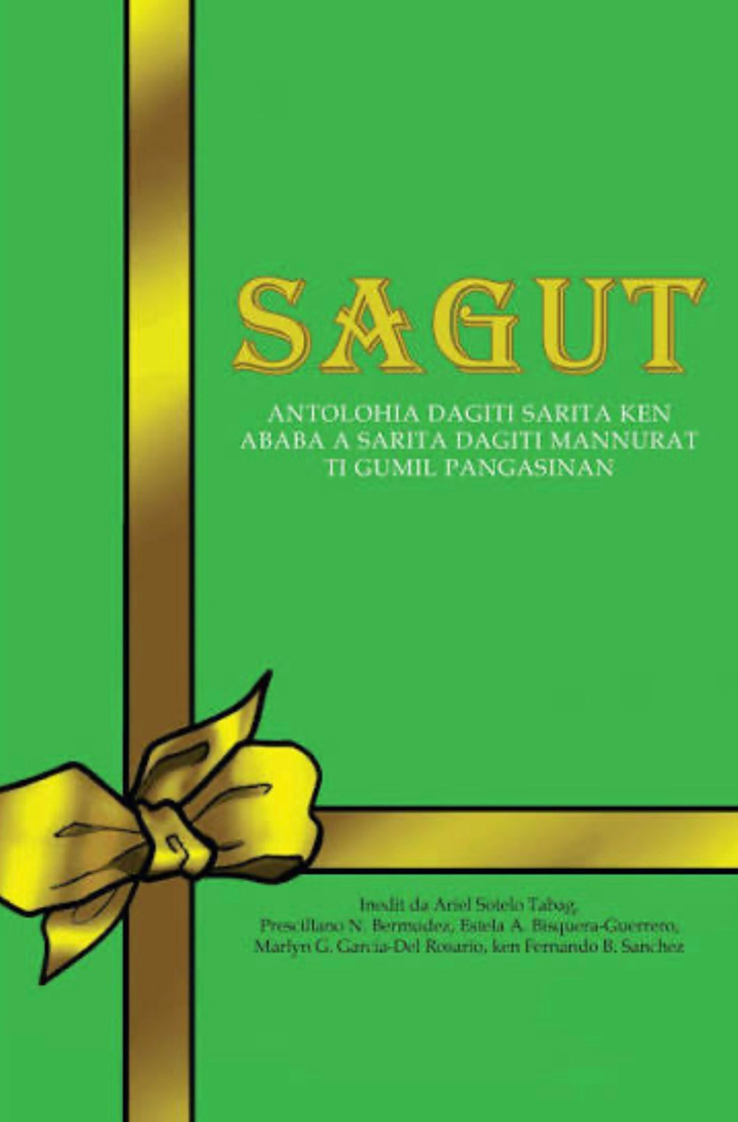 Sagut: Antolohia dagiti sarita ken ababa a sarita dagiti mannurat ti GUMIL Pangasinan