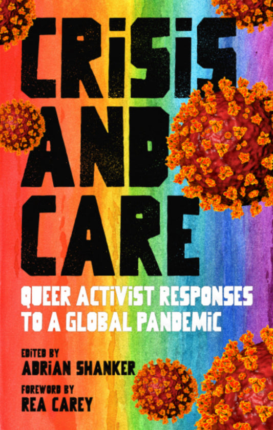 Crisis and Care: Queer Activist Responses to a Global Pandemic