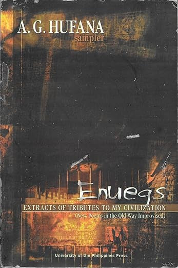 Enuegs: Extracts of Tributes to My Civilization (New Poems in the Old Way Improvised)