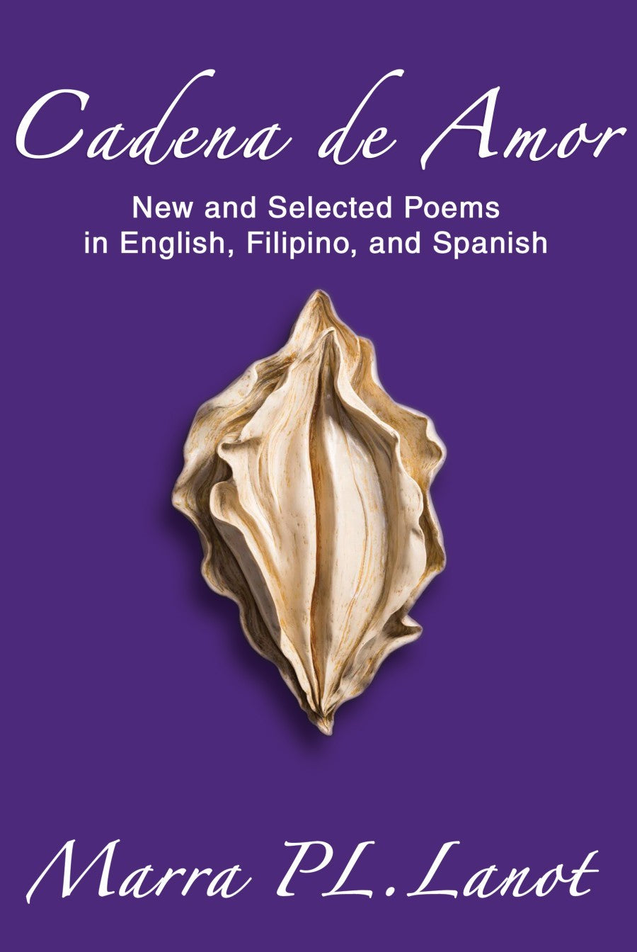 Cadena de Amor New and Selected Poems in English, Filipino, and Spanish