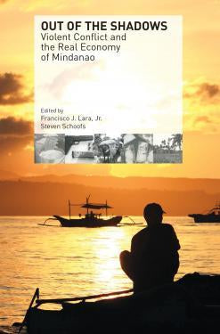 Out of the Shadows Violent Conflict and the Real Economy of Mindanao
