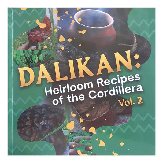 Dalikan: Heirloom Recipes of the Cordillera Vol. 2