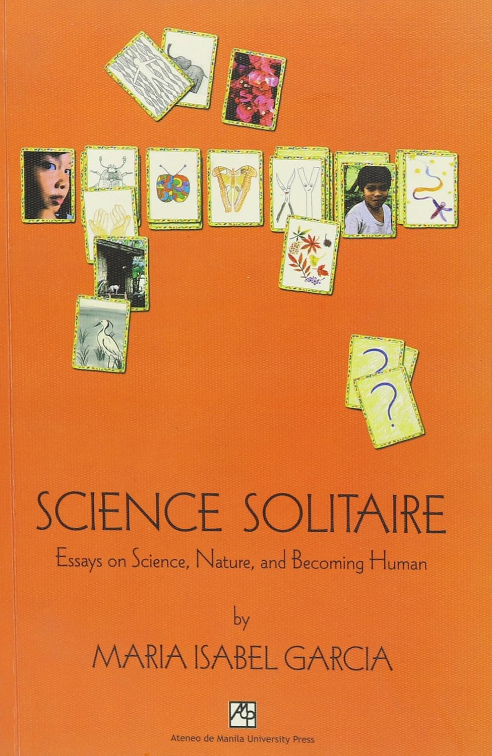 Science Solitaire: Essays on Science, Nature, and Becoming Human