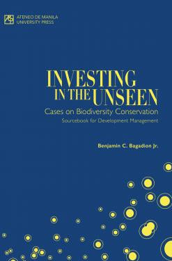 Investing the Unseen: Cases on Biodiversity Conservation Sourcebook for Development Management