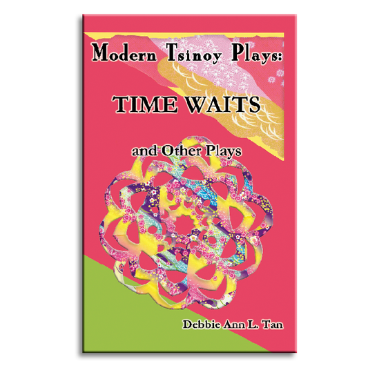 Modern Tsinoy Plays: Time Waits and Other Plays