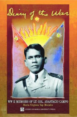 Diary of the War: WW II Memories of Lt. Col. Anastacio Campo
