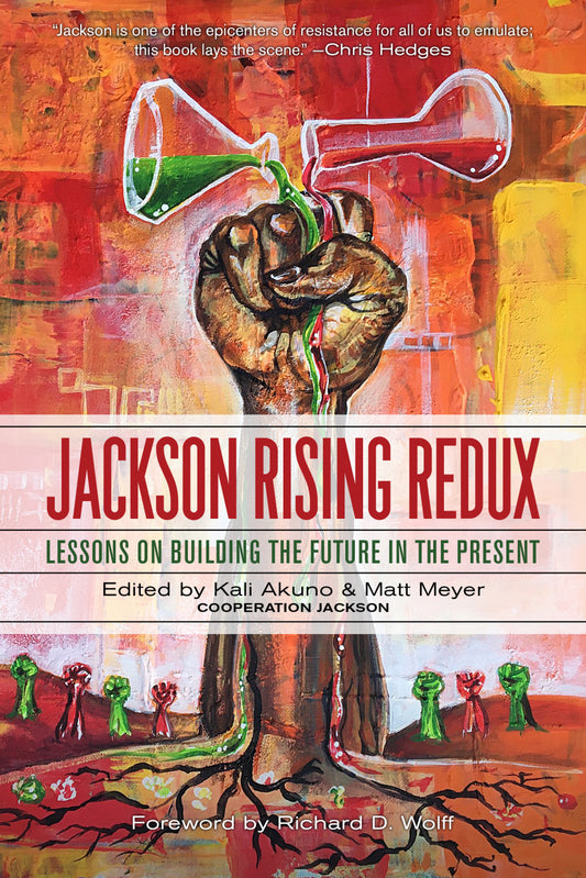 Jackson Rising Redux: Lessons on Building The Future In The Present