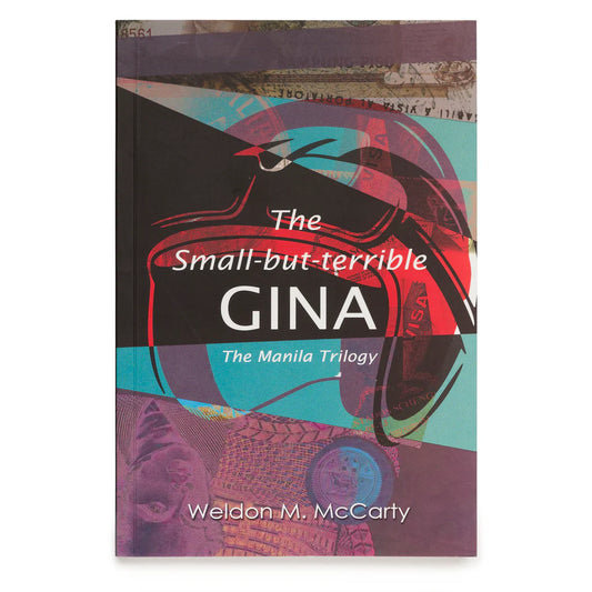 The Small-but-Terrible Gina: The Manila Trilogy