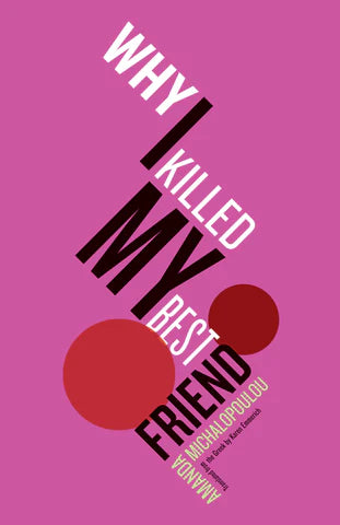 Why I Killed My Bestfriend