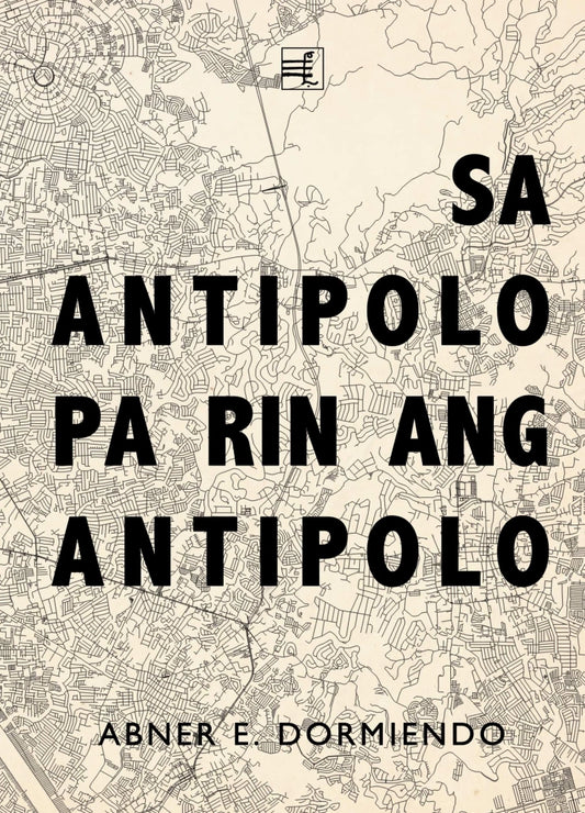 Sa Antipolo Pa Rin Ang Antipolo: Mga Tula