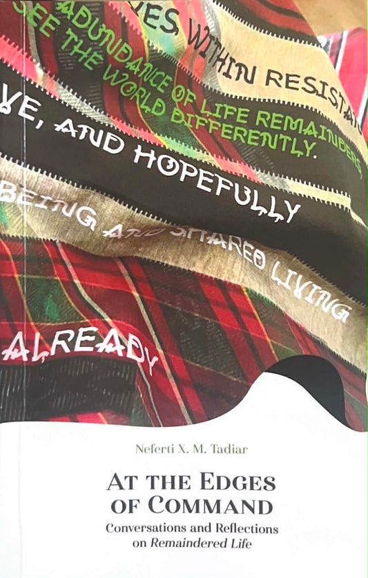 At The Edges of Command: Conversations and Reflections on Remaindered Life