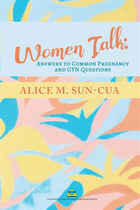Women Talk: Answer to Common Pregnancy and Gyn Questions