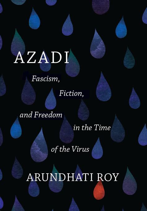 Azadi: Fascism, Fiction, and Freedom in the Time of Virus
