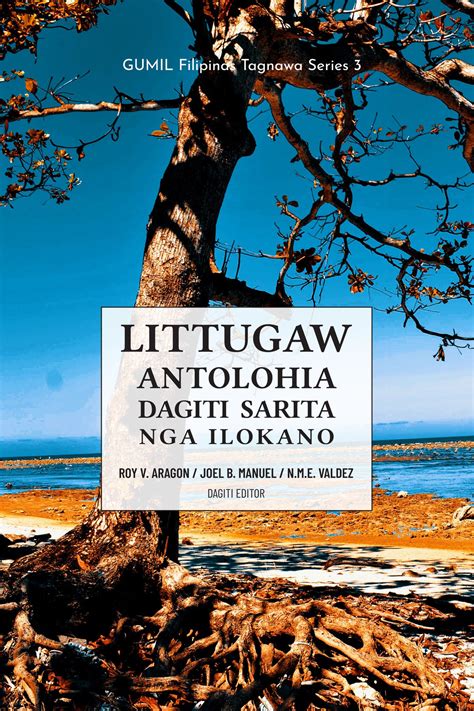 Littugaw Antolohia Dagiti Sarita Nga Ilokano: GUMIL Filipinas Tagnawa Series 3