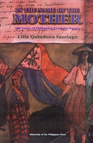 In The Name of the Mother: 100 Years of Philippine Feminist Poetry, 1889-1989